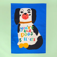 Load image into Gallery viewer, You're The Dogs Bollocks Tea Towel