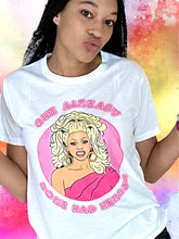 Load image into Gallery viewer, RuPaul She Already Done Had Herses Unisex T-shirt