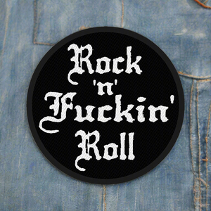 Rock 'N' Fucking Roll Sew On Patch