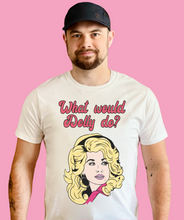 Load image into Gallery viewer, What Would Dolly Do White Cotton Unisex T-shirt
