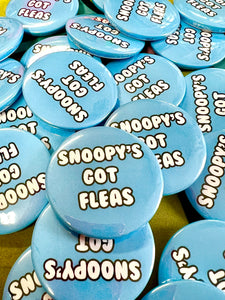 Snoopy's Got Fleas Button Pin Badge
