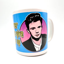 Load image into Gallery viewer, Never Gonna Give You Up Rick Astley Inspired Ceramic Mug
