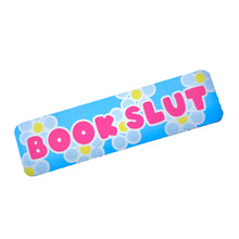 Load image into Gallery viewer, Book Slut Bookmark
