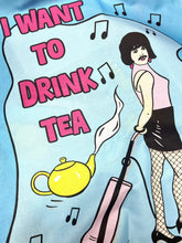 Load image into Gallery viewer, I want to drink tea! Freddie Tea Towel

