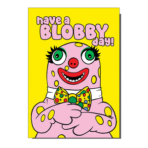 Have A Blobby Day Greetings Card