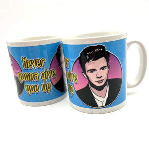 Never Gonna Give You Up Rick Astley Inspired Ceramic Mug