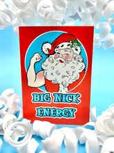 Load image into Gallery viewer, Big Nick Energy Christmas Card
