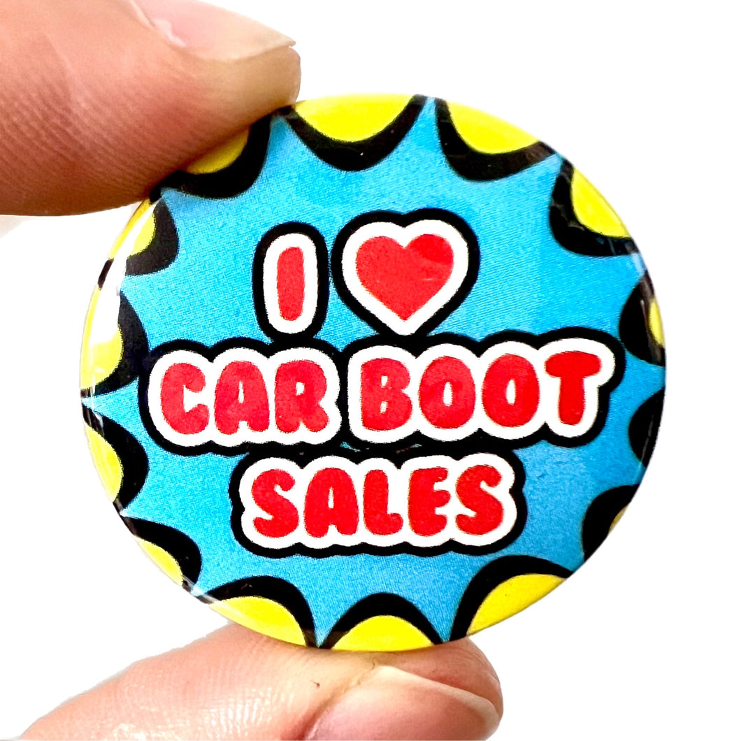 I Love Car Boot Sales Button Pin Badge