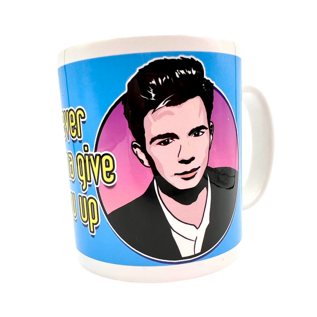 Never Gonna Give You Up Rick Astley Inspired Ceramic Mug