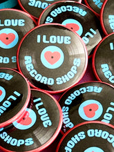 Load image into Gallery viewer, I ❤️ Record Shops Button Pin Badge
