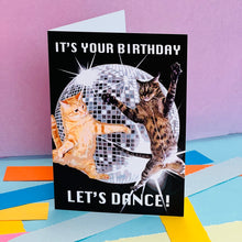 Load image into Gallery viewer, It&#39;s Your Birthday Let&#39;s Dance Cat Card
