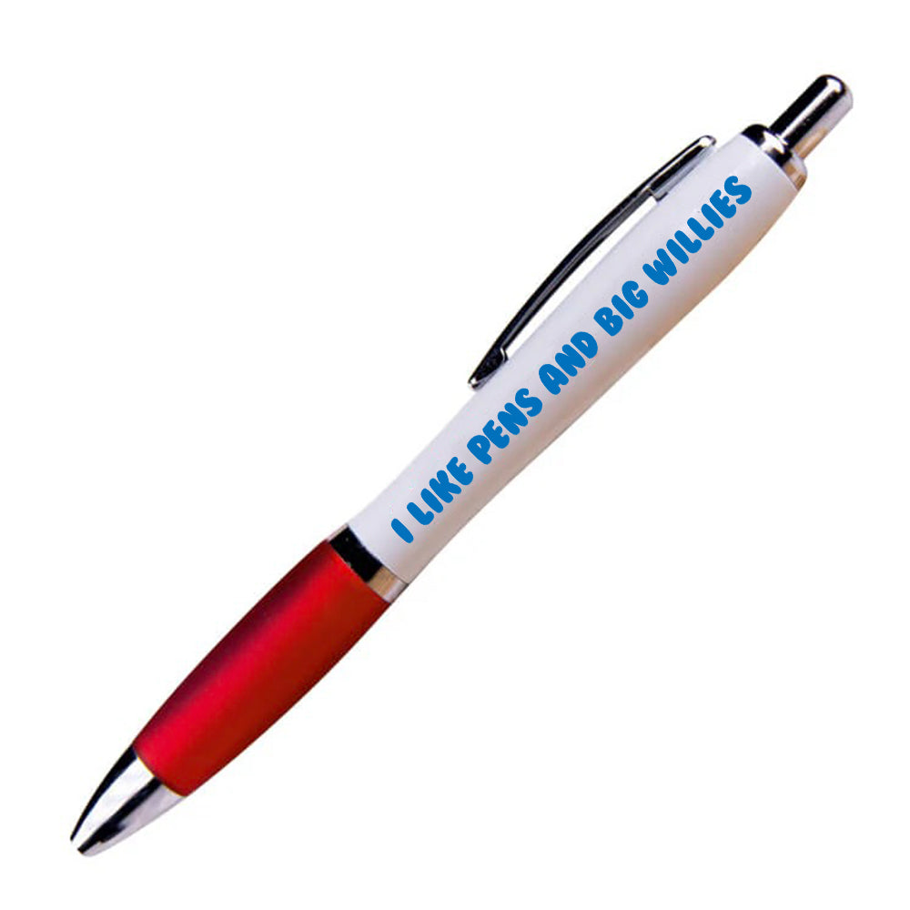 I Like Pens And Big Willies Pen