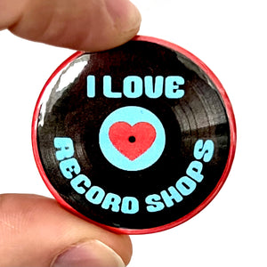 I Love Record Shops Button Pin Badge