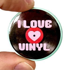 I Love Vinyl Button Pin Badge