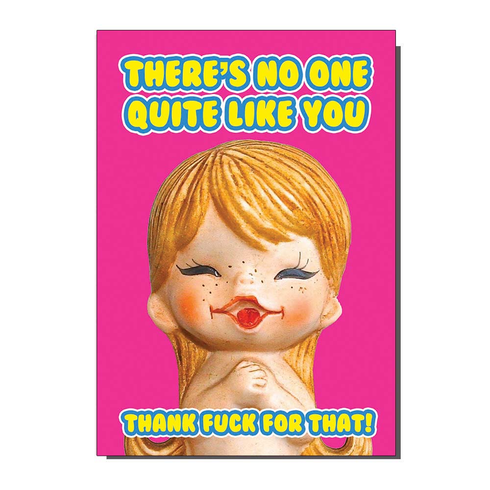There's No One Quite Like You Kitsch Greetings Card