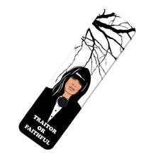 Load image into Gallery viewer, Traitor Or Faithful Bookmark
