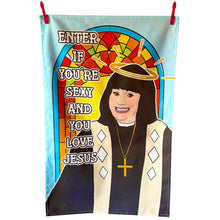 Load image into Gallery viewer, Come In If You're Sexy And Love Jesus Tea Towel
