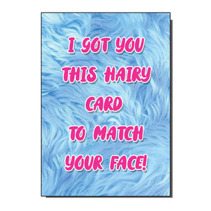 I Bought This Hairy Card To Match Your Face! Greetings Card