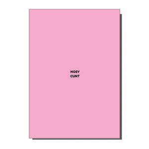 Nosy C**t Greetings Card