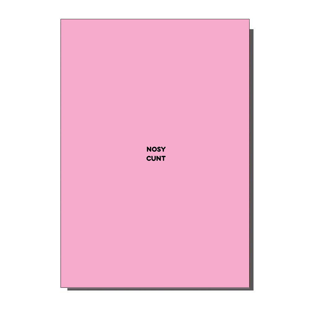 Nosy C**t Greetings Card