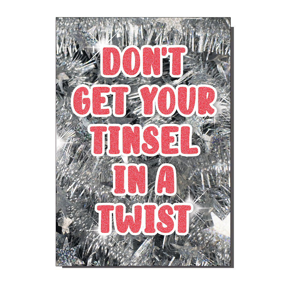 Don't Get Your Tinsel In A Twist Funny Christmas Card