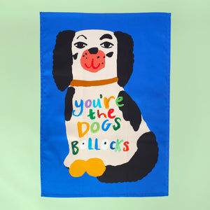 You're The Dogs Bollocks Tea Towel