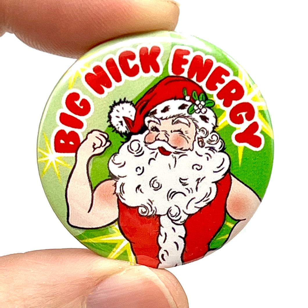 Big Nick Energy Father Christmas Button Pin Badge