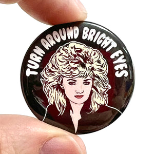 Total Eclipse Of The Heart Bonnie Tyler 1980's Inspired Button Pin Badge