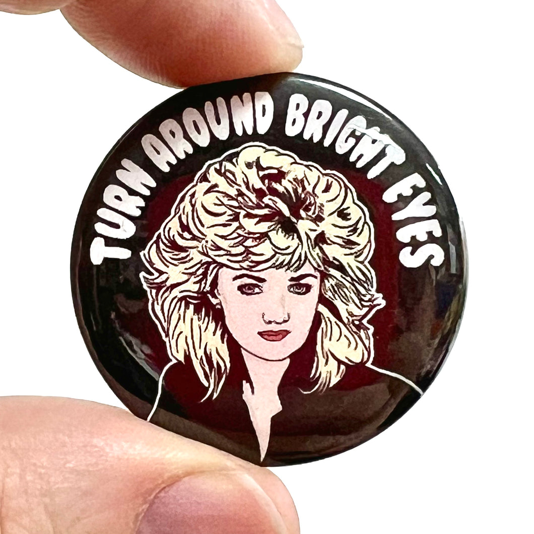 Total Eclipse Of The Heart Bonnie Tyler 1980's Inspired Button Pin Badge