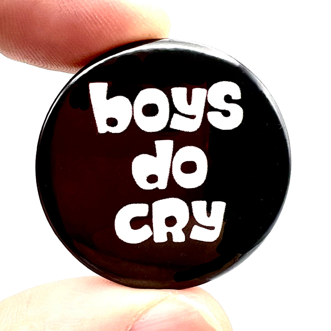Boys Do Cry Button Pin Badge