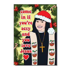 Come In If You're Sexy & Love Jesus Vicar Of Dibley Inspired Christmas Card