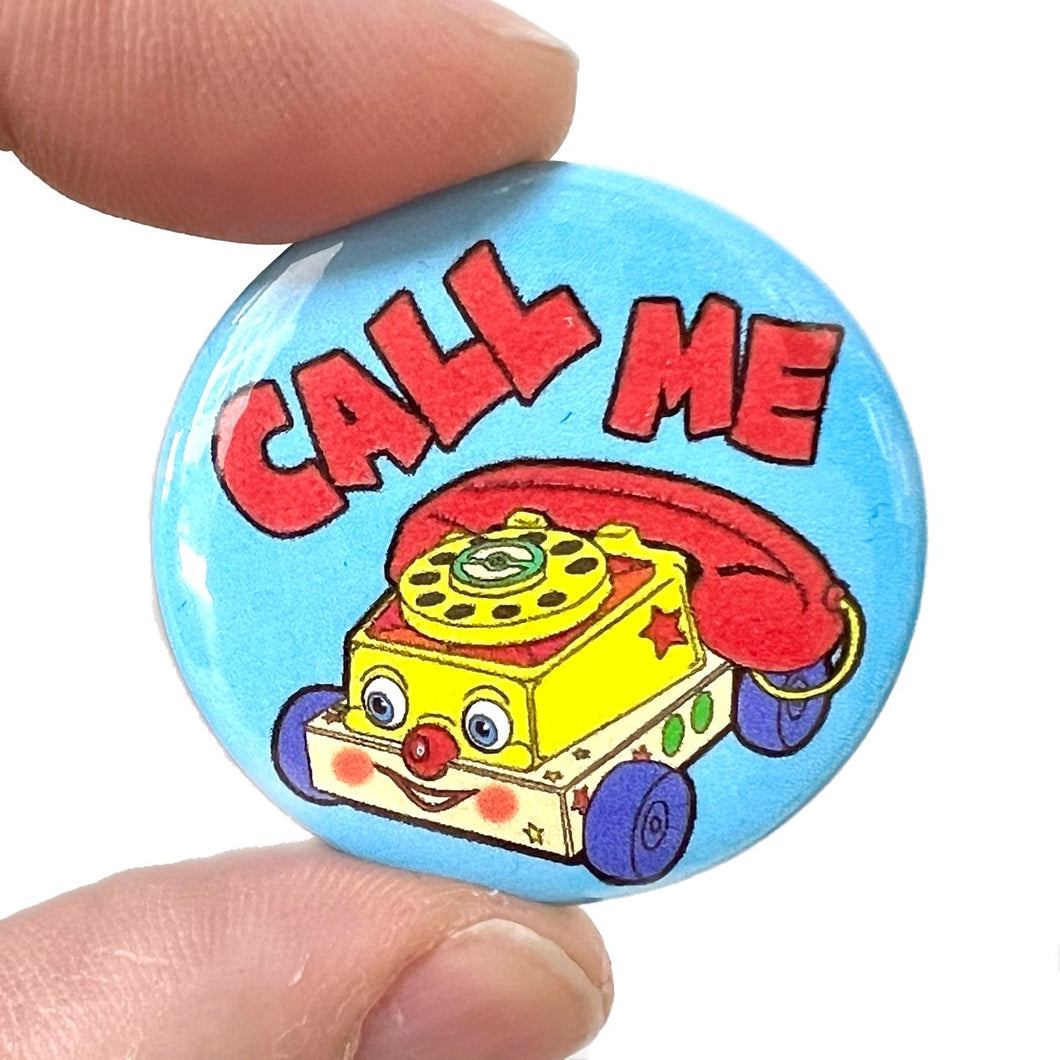 Call mE Button Pin Badge