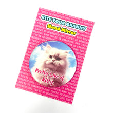 Load image into Gallery viewer, Pretty Like A Kitty Pocket Hand Mirror
