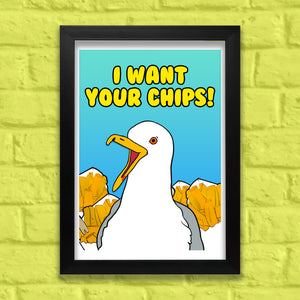 I Want Your Chips! Cheeky Seagull Print