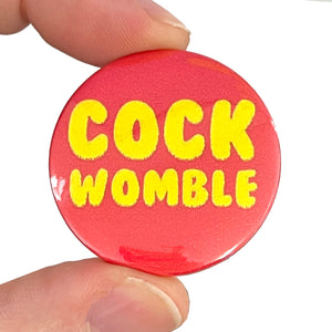 Cock Womble Button Pin Badge