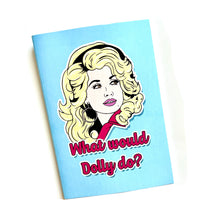 Load image into Gallery viewer, What Would Dolly Do? A5 Notebook
