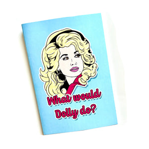 What Would Dolly Do? A5 Notebook