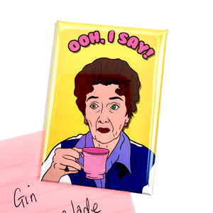 Dot Cotton Ooh I Say Fridge Magnet