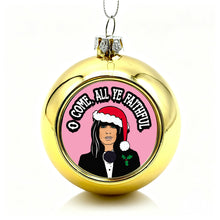 Load image into Gallery viewer, O Come All Ye Faithful Traitors Christmas Bauble
