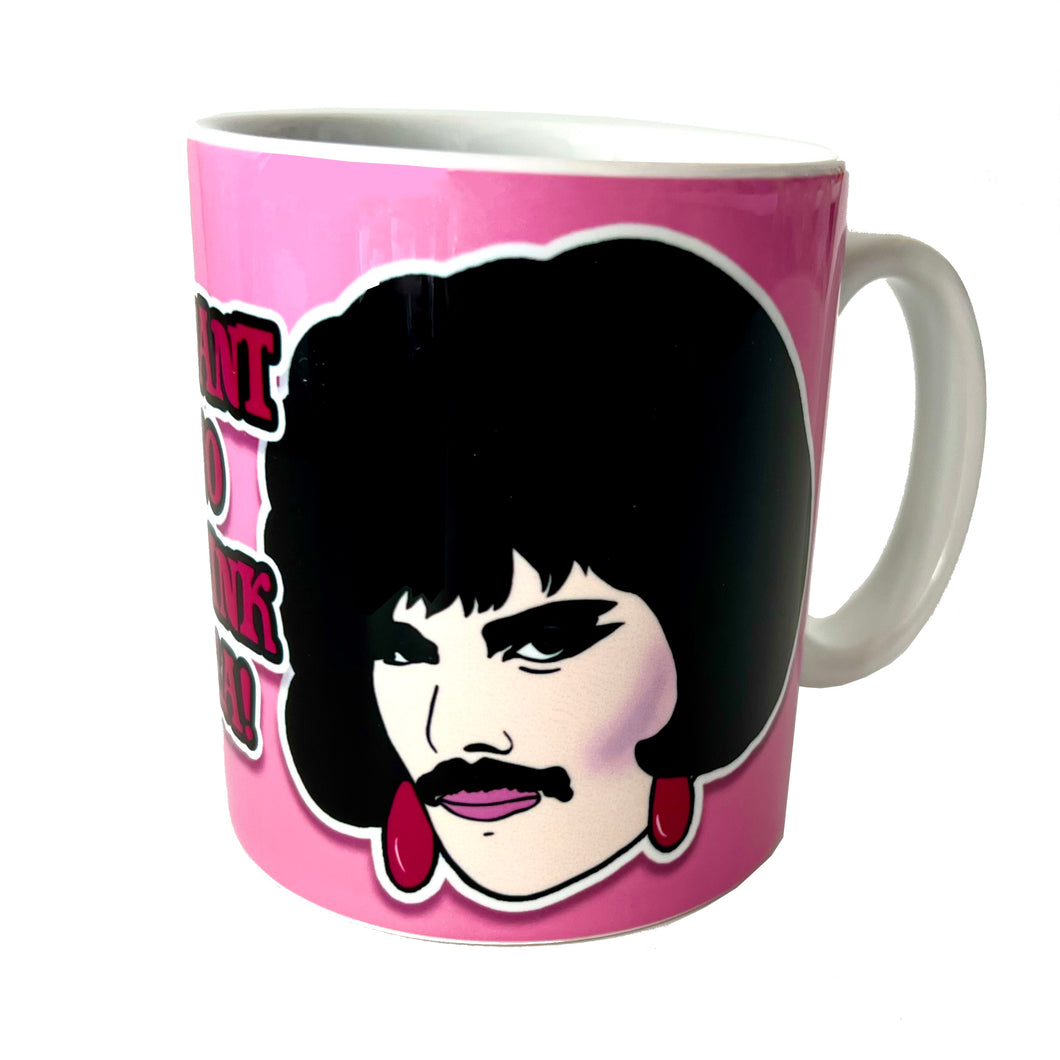 Freddie Mercury I Want To Drink Tea Ceramic Mug