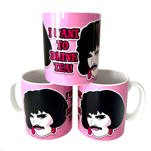 Freddie Mercury I Want To Drink Tea Ceramic Mug