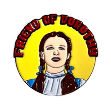 Load image into Gallery viewer, Friend Of Dorothy Enamel Pin Badge
