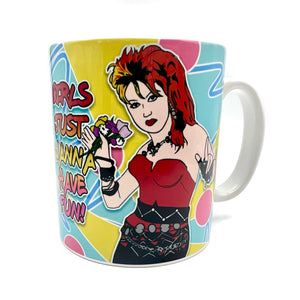 Girls Just Wanna Have Fun 1980s Inspired Ceramic Mug