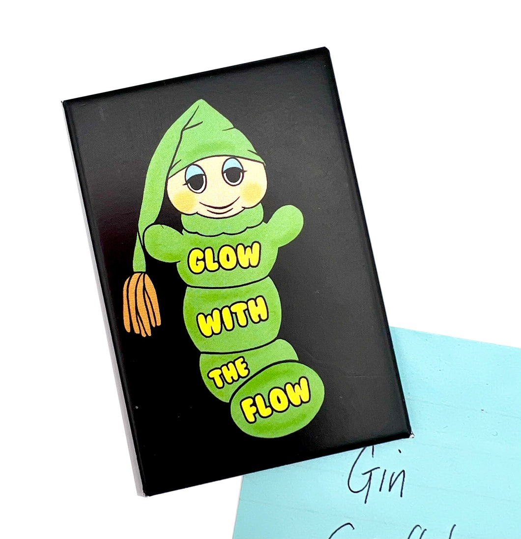 Glow With The Flow Worm Fridge Magnet
