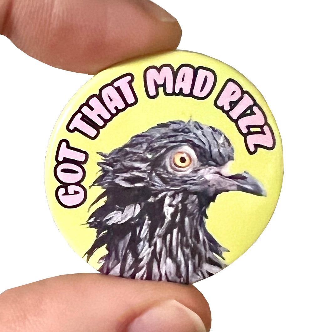 Got That Mad Rizz Pigeon Teenage Slang Inspired Button Pin Badge