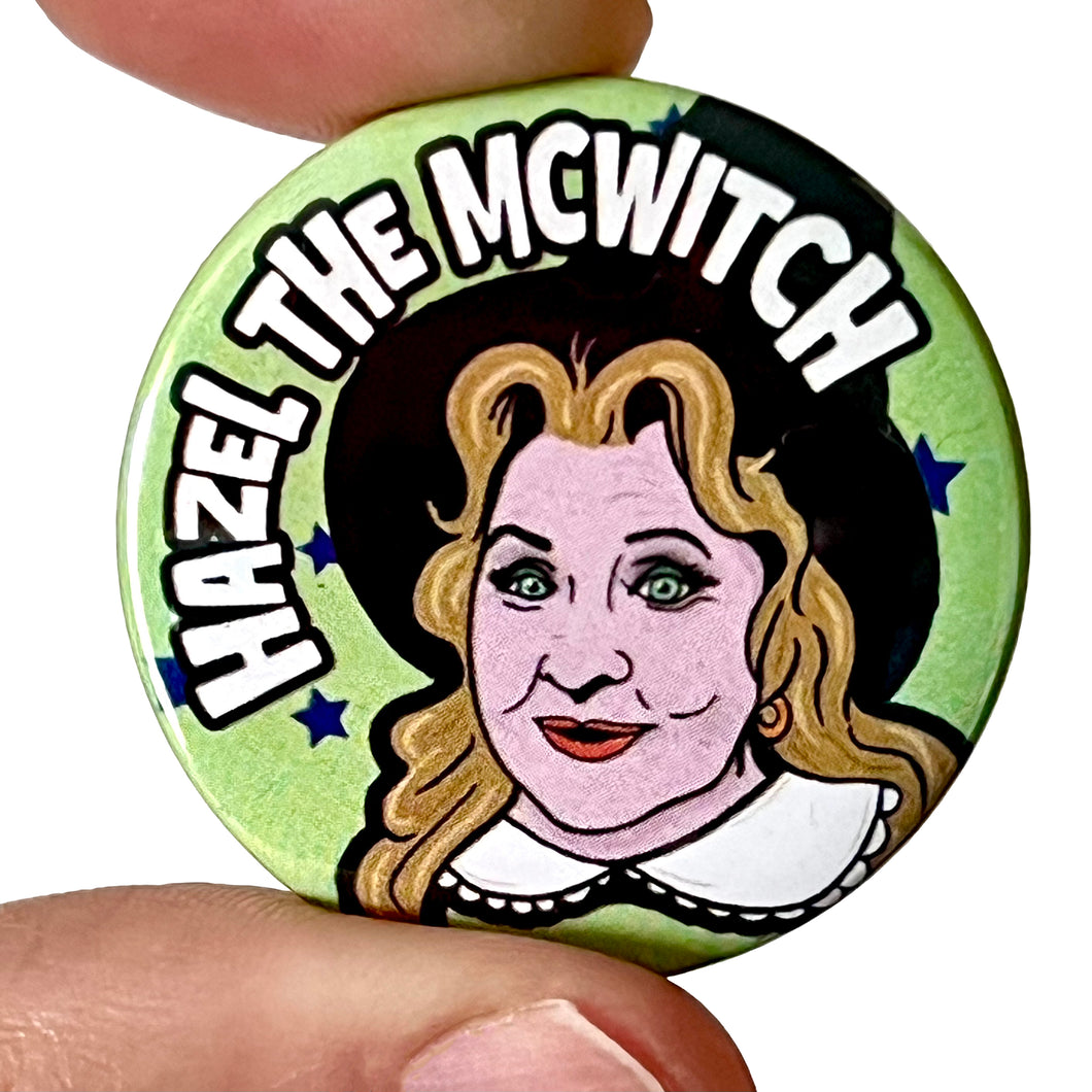 Hazel The McWitch Rent-A- Ghost Inspired Button Pin Badge