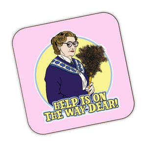 Help Is On The Way Dear Mrs Doubtfire Inspired Drinks Coaster