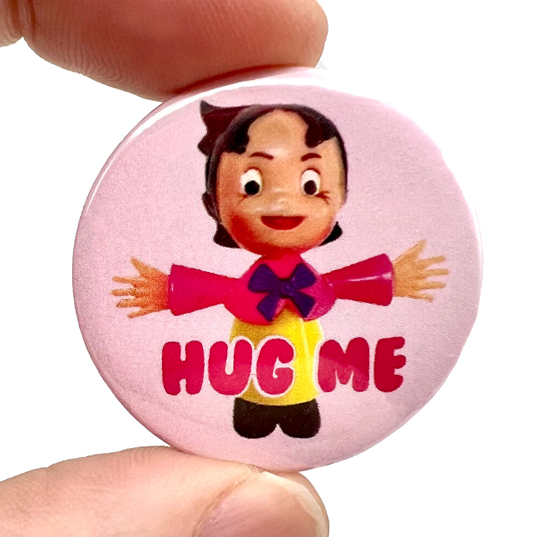 Hug Me Toy Doll Button Pin Badge