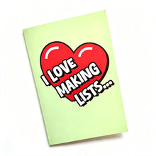 Load image into Gallery viewer, I ❤️ Making Lists Notebook
