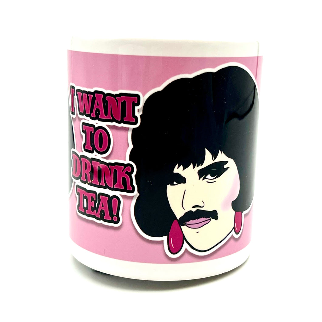 Freddie Mercury I Want To Drink Tea Ceramic Mug